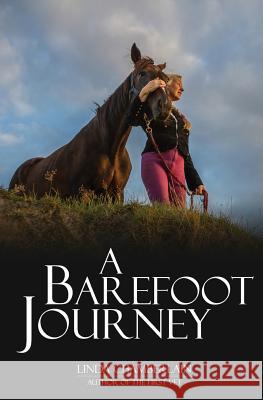 A Barefoot Journey: The story of one woman's fight against horse shoes Chamberlain, Linda 9781512222838 Createspace - książka