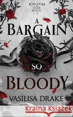 A Bargain So Bloody Drake 9781966921103 Late Night Daydreams LLC - książka