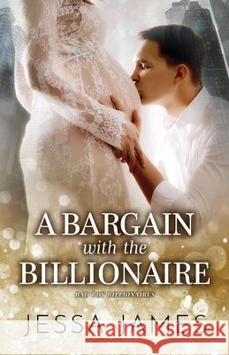 A Bargain with the Billionaire: Large Print James, Jessa 9781795904209 Ksa Publishing Consultants Inc - książka