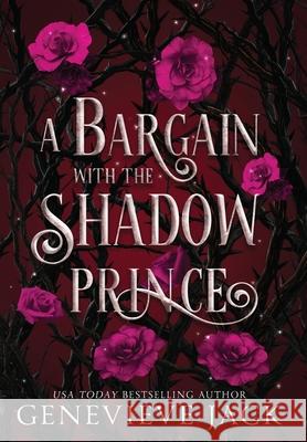 A Bargain with the Shadow Prince Genevieve Jack 9781962757102 Carpe Luna Publishing - książka