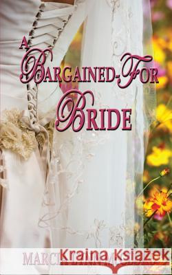 A Bargained-For Bride Marcia Lynn McClure 9780988958296 Distractions Ink - książka