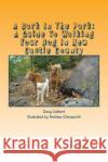A Bark In The Park: A Guide To Walking Your Dog In New Castle County Chesworth, Andrew 9780964442740 Cruden Bay Books