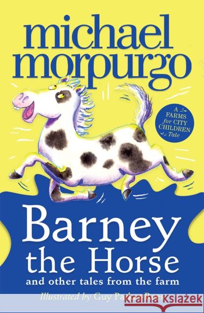 A Barney the Horse and Other Tales from the Farm Michael Morpurgo 9780008662295 HarperCollins Publishers - książka