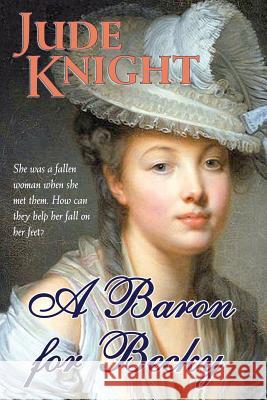 A Baron for Becky Jude Knight 9780473327255 Jude Knight - książka