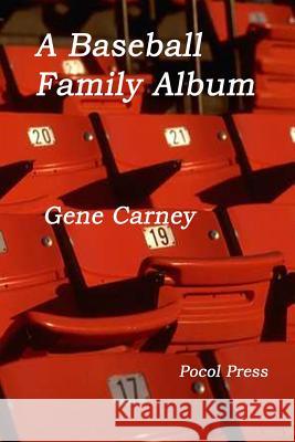 A Baseball Family Album Gene Carney 9781929763337 Pocol Press - książka