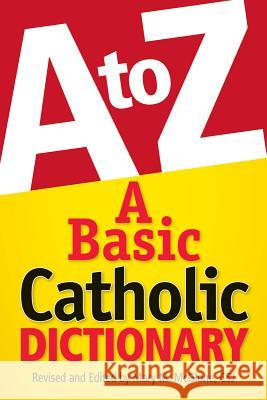 A Basic Catholic Dictionary Mary McGlone 9780764820557 Liguori Publications - książka