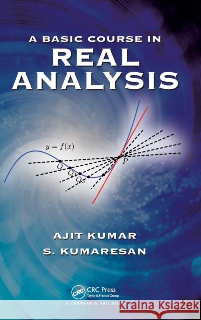 A Basic Course in Real Analysis Ajit Kumar S. Kumaresan 9781482216370 CRC Press - książka