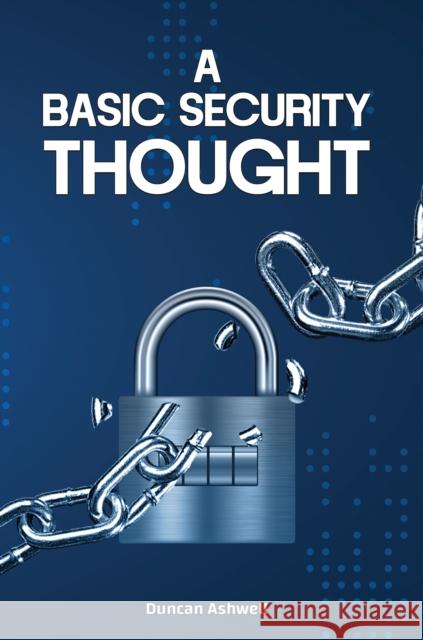 A Basic Security Thought Duncan Ashwell 9781035842803 Austin Macauley Publishers - książka