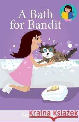 A Bath for Bandit Brenda Ponnay Brenda Ponnay 9781532441288 Xist Publishing - książka