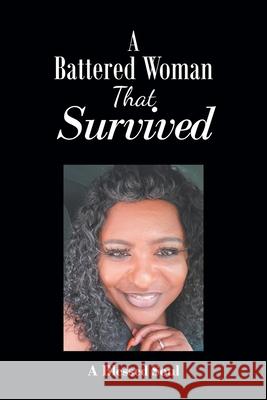 A Battered Woman That Survived A Blessed Soul 9781645312987 Newman Springs Publishing, Inc. - książka