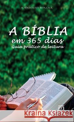 A Bíblia em 365 dias: Guia prático de leitura Pe Sérgio Luiz E Silva 9788572007498 Editora Santuario - książka