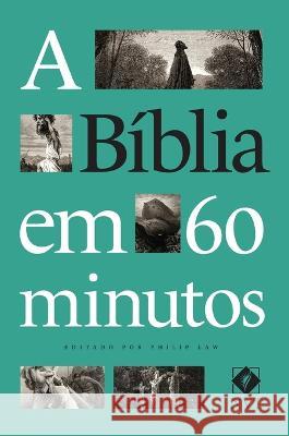 A Bíblia em 60 minutos Law, Philip 9788543304588 Editora Mundo Cristao - książka