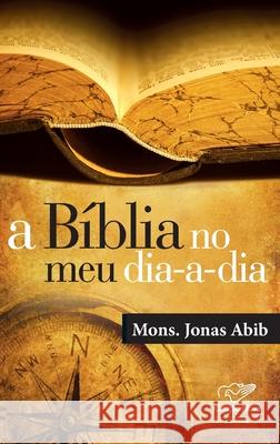 A Bíblia no meu dia-a-dia Mons Jonas Abib 9788576771555 Cancao Nova - książka