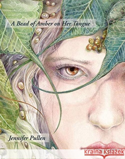 A Bead of Amber on Her Tongue Jennifer Pullen 9781632430694 Omnidawn - książka
