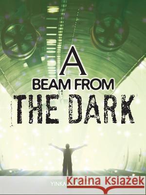A Beam from the Dark Yinka a. Amuda 9781496986375 Authorhouse - książka