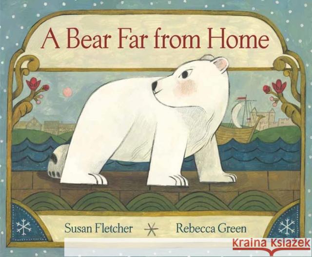 A Bear Far from Home Susan Fletcher Rebecca Green 9780593181898 Anne Schwartz Books - książka