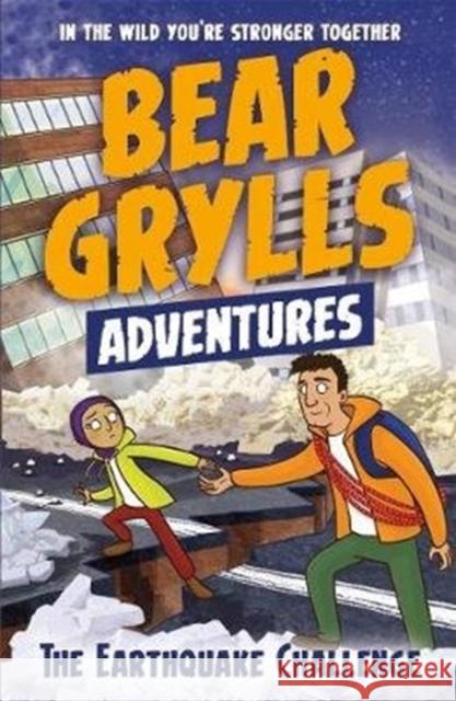 A Bear Grylls Adventure 6: The Earthquake Challenge Grylls, Bear 9781786960177 Bonnier Zaffre - książka