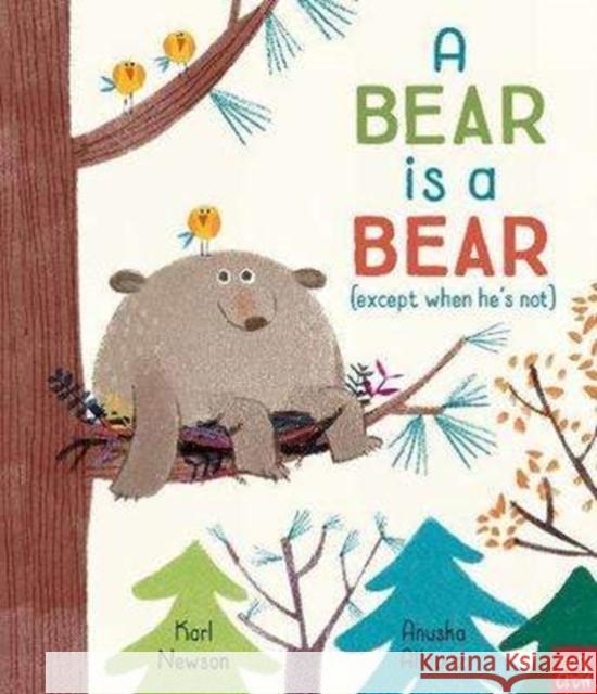 A Bear is a Bear Newson, Karl 9781788000994 Nosy Crow Ltd - książka