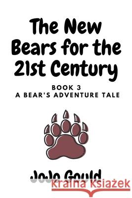 A Bear's Adventure Tale Jojo Gould 9781505265378 Createspace Independent Publishing Platform - książka