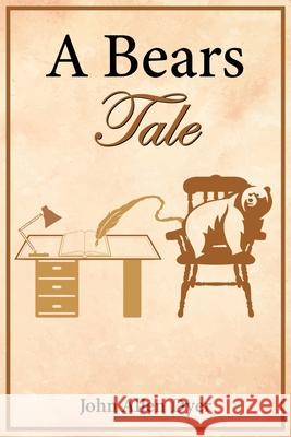 A Bears Tale John Allen Dyer 9798757076331 Independently Published - książka