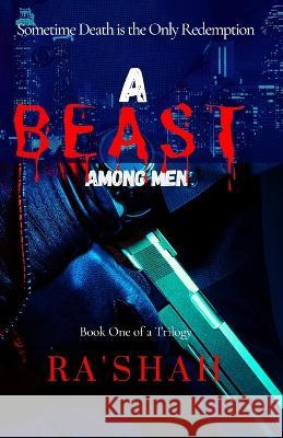A Beast among men Ra' Shah, Rahshah Reid 9798826418901 Independently Published - książka