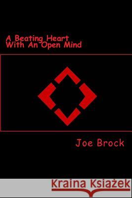A Beating Heart with an Open Mind MR Joe C. Brock 9780984516216 Masterwork Books - książka