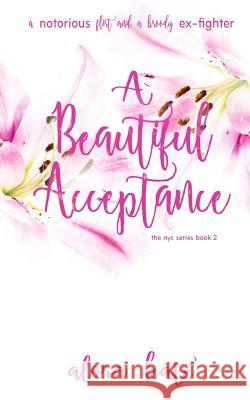 A Beautiful Acceptance Alora Kate Alora Kate Silvia Curry 9781977817365 Createspace Independent Publishing Platform - książka