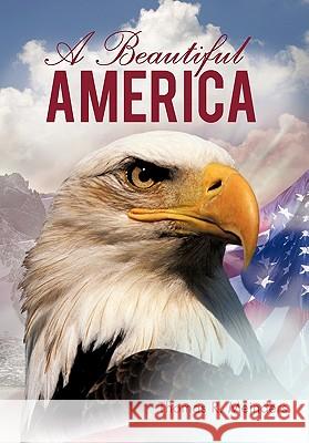 A Beautiful America Thomas R. Meinders 9781450277297 iUniverse.com - książka
