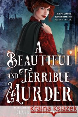 A Beautiful and Terrible Murder Claire Andrews 9780316575362 Little, Brown Books for Young Readers - książka