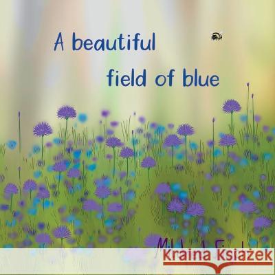 A beautiful field of blue Mildred Finch 9781739249816 Cosy Toes Publishing - książka