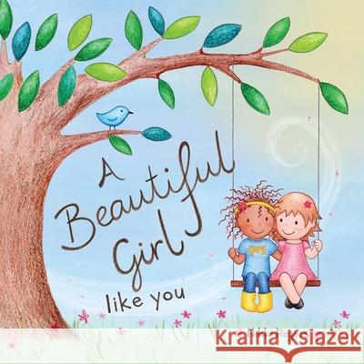 A Beautiful Girl Like You Nikki Rogers Nikki Rogers 9780648723257 Created to Be - książka
