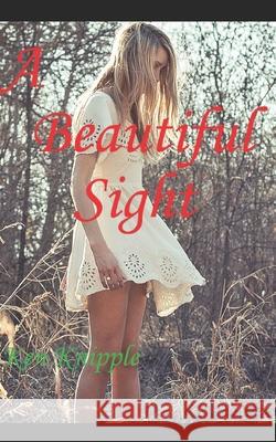 A Beautiful Sight Ken Knipple 9781980824855 Independently Published - książka
