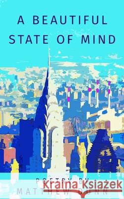 A beautiful state of mind: A beautiful state of mind Jessica Paterson Matthew Dunn 9781539890362 Createspace Independent Publishing Platform - książka