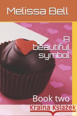 A beautiful symbol: Book two Bell, Melissa 9798502170840 Independently published - książka