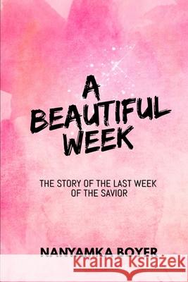A Beautiful Week Boyer Nanyamka A. Boyer 9798416513122 Independently published - książka
