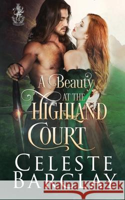 A Beauty at Highland Court Celeste Barclay 9781648391569 Oliver-Heber Books - książka