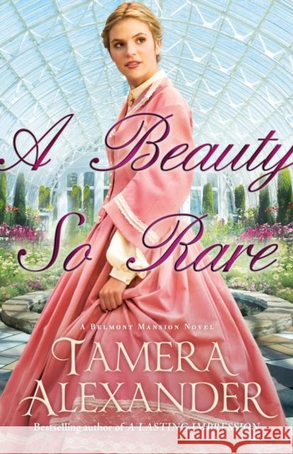 A Beauty So Rare Tamera Alexander 9780764206238 Baker Publishing Group - książka