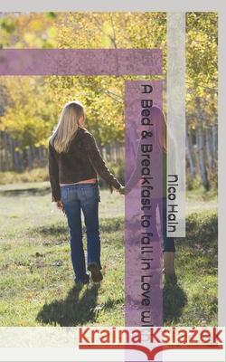 A Bed & Breakfast to fall in Love with Nico Hain 9798334545342 Independently Published - książka