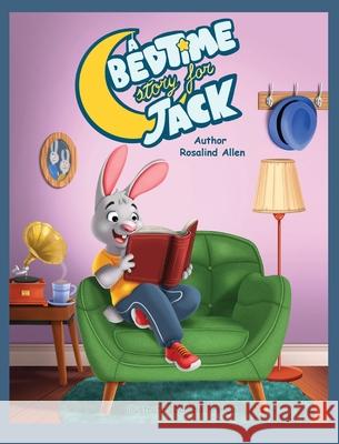 A Bedtime Story for Jack Rosalind Allen Daniela Frongia 9780692531242 Upland Kids - książka