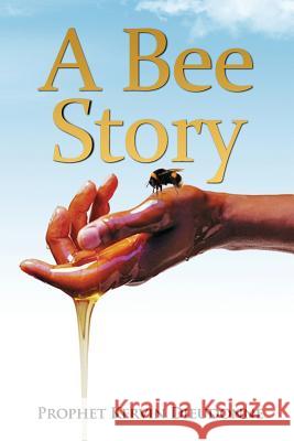 A Bee Story Kervin Dieudonne 9781535199988 Createspace Independent Publishing Platform - książka