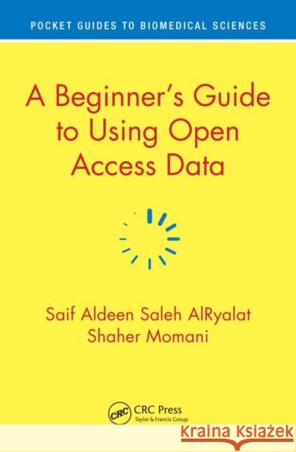 A Beginner's Guide to Using Open Access Data Saif Aldeen Saleh Airyalat Shaher Momani 9780367075033 CRC Press - książka