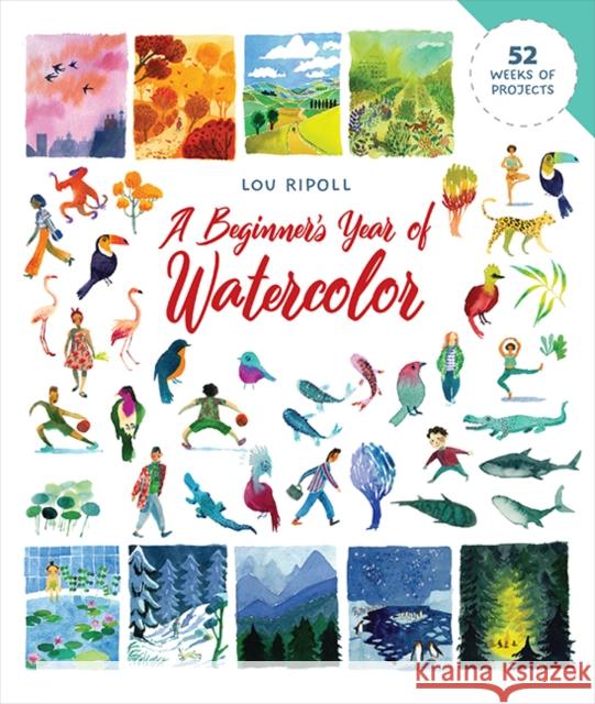 A Beginner's Year of Watercolor Ripoll, Lou 9780486854892 Dover Publications - książka