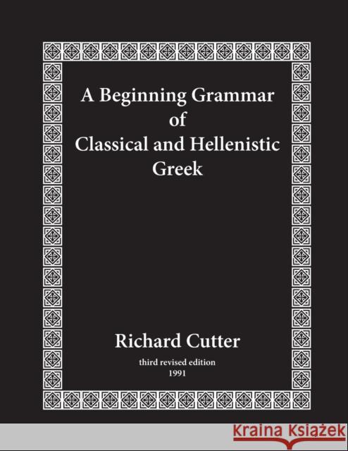 A Beginning Grammar of Classical and Hellenistic Greek Richard Cutter 9781481309127 Baylor University Press - książka