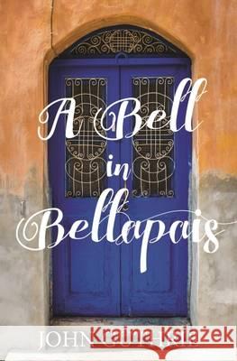 A Bell in Bellapais: Echoes from a Cyprus Village  9783981812299 MBW Publishing Enterprises - książka