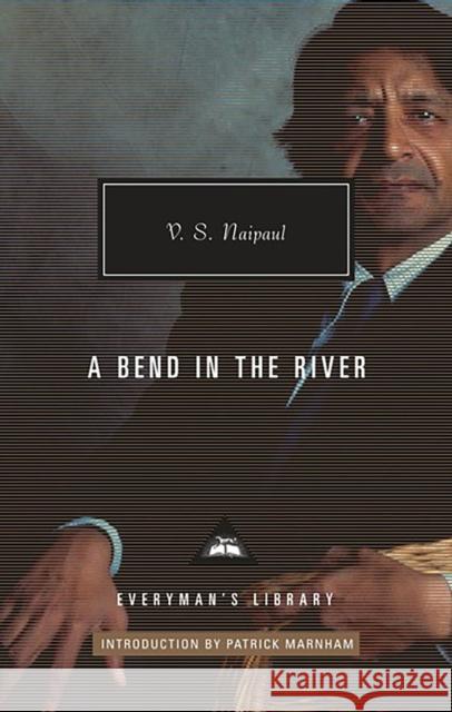 A Bend in the River V. S. Naipaul 9781841593913 Everyman - książka