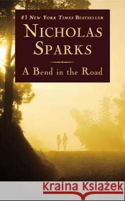 A Bend in the Road Nicholas Sparks 9781455574063 Grand Central Publishing - książka