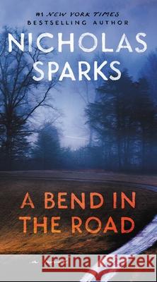 A Bend in the Road Nicholas Sparks 9781538709795 Grand Central Publishing - książka