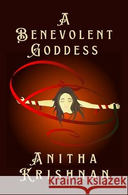 A Benevolent Goddess Anitha Krishnan 9781775227861 Dream Pedlar Publications - książka