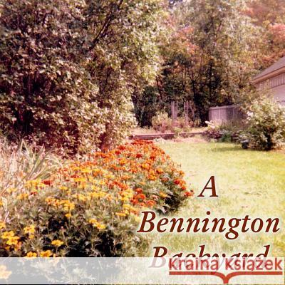 A Bennington Backyard Catharina Ingelman-Sundberg Ray Merriam 9781491071809 HarperCollins - książka