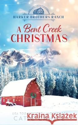 A Bent Creek Christmas Catie Cahill   9798988550907 Catie Cahill - książka